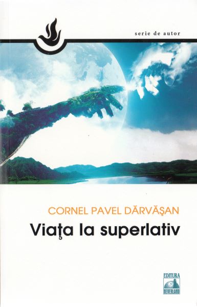 Cartea Viata la superlativ de Cornel Pavel Darvasan
