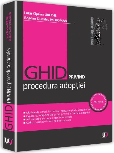 Cartea Ghid privind procedura adoptiei de Lazar-Ciprian Ureche, Bogdan Dumitru Moloman