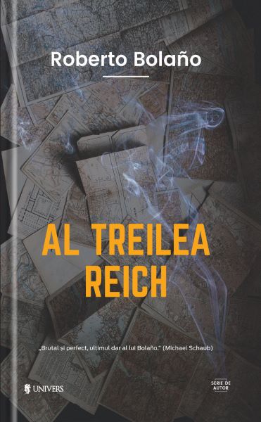 Cartea Al Treilea Reich de Roberto Bolano