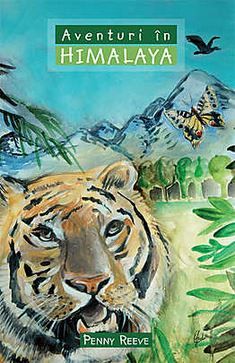 Cartea Aventuri in Himalaya de Penny Reeve