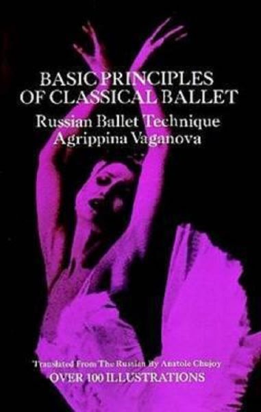 Cartea Basic Principles of Classical Ballet de Agrippina Vaganova – Editura DOVER