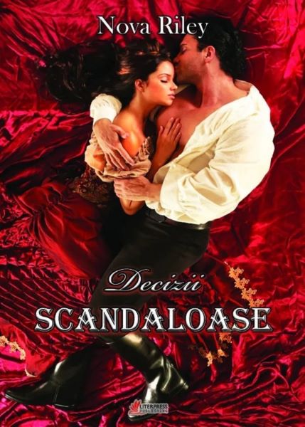 Cartea Decizii scandaloase de Nova Riley – Editura LITERPRESS