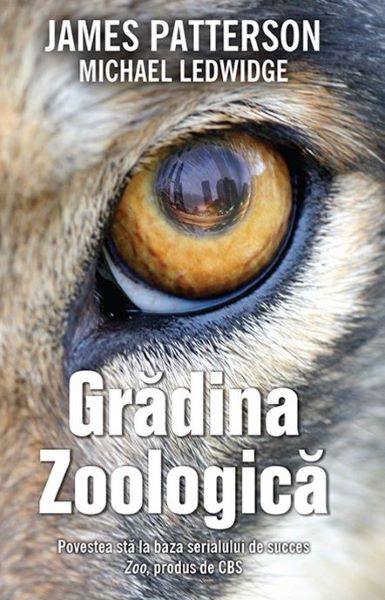 Cartea Gradina zoologica de James Patterson, Michael Ledwidge