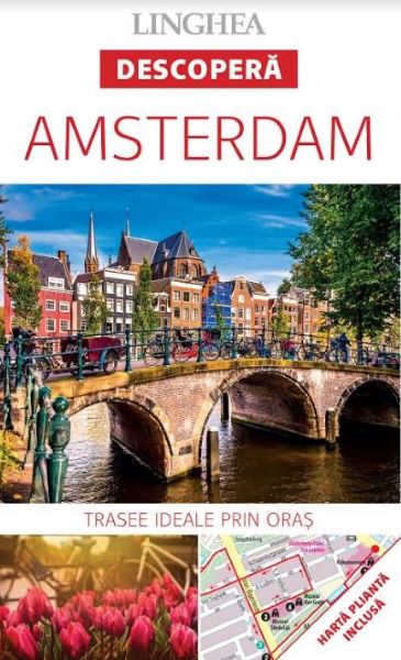 Cartea Descopera: Amsterdam de - – Editura LINGHEA