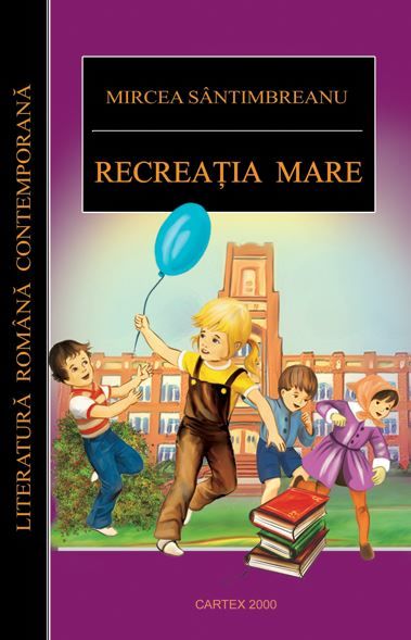Cartea Recreatia mare - Mircea Santimbreanu