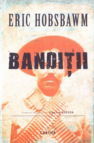 Cartea Banditii - Eric Hobsbawm