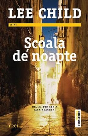 Cartea Scoala de noapte - Lee Child
