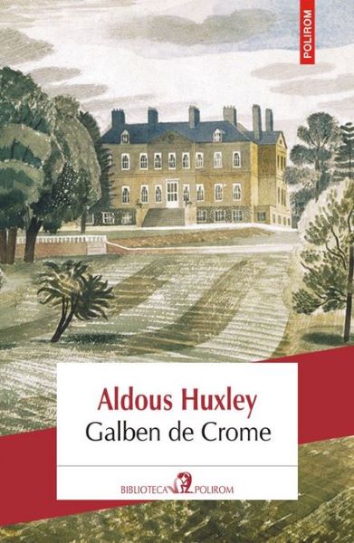 Cartea Galben de Crome - Aldous Huxley