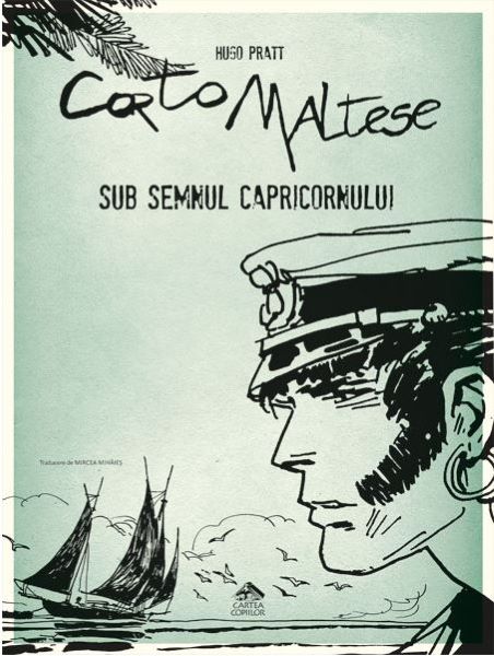 Cartea Corto Maltese. Sub semnul capricornului- Hugo Pratt de Hugo Pratt – Editura CARTEA COPIILOR