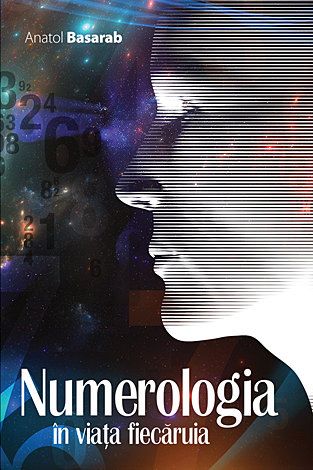 Cartea Numerologia in viata fiecaruia de Anatol Basarab