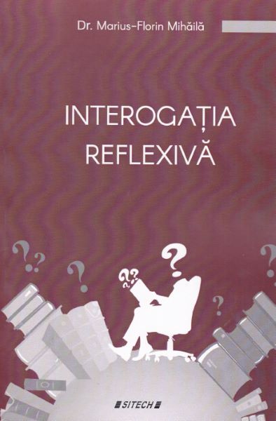 Interogatia reflexiva, Marius-Florin Mihaila – copertă