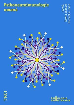 Cartea Psihoneuroimunologie umana de Kavita Vedhara, Michael R. Irwin
