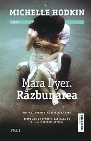 Cartea Mara Dyer. Razbunarea - Michelle Hodkin