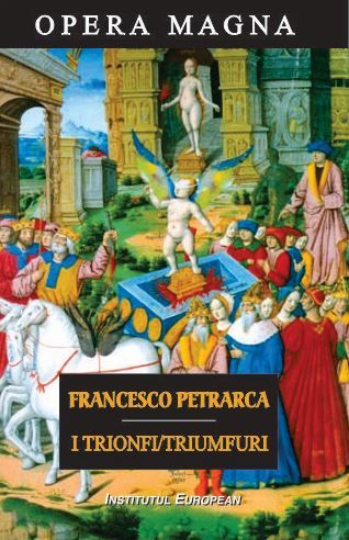 Cartea I Trionfi. Triumfuri de Francesco Petrarca