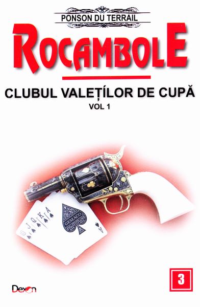 Cartea Rocambole: Clubul valetilor de cupa vol.1 - Ponson du Terrail