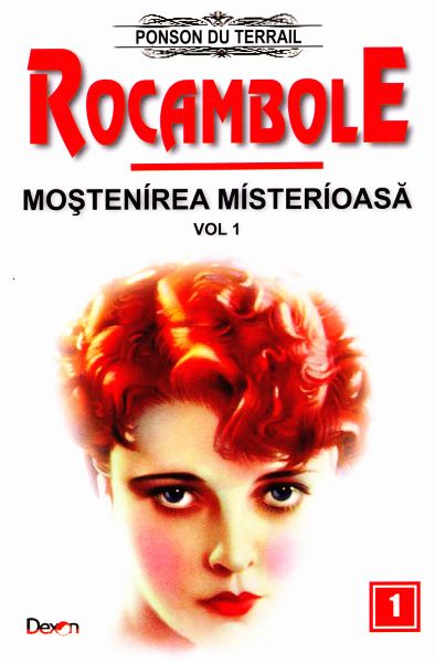 Cartea Rocambole: Mostenirea misterioasa vol.1 - Ponson du Terrail