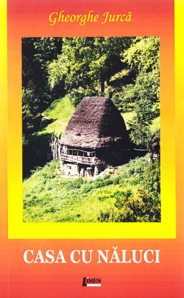Cartea Casa cu naluci de Gheorghe Jurca