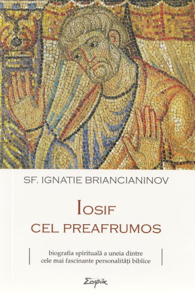 Cartea Iosif cel Preafrumos - Ignatie Briancianinov
