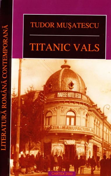 Cartea Titanic Vals ed.2012 de Tudor Musatescu