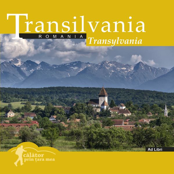 Cartea Calator prin tara mea. Transilvania - Mariana Pascaru, Florin Andreescu