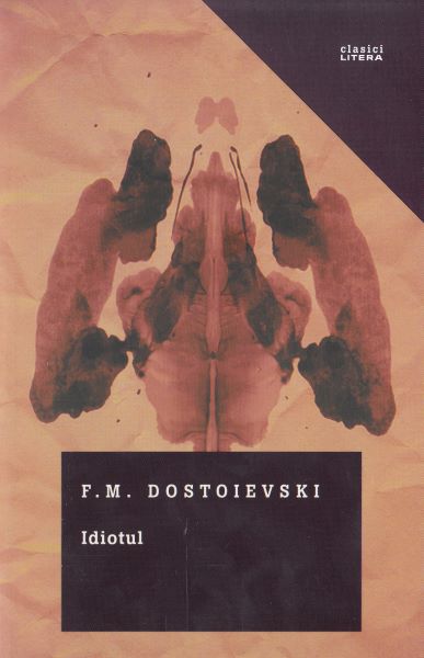 Cartea Idiotul - F.M. Dostoievski