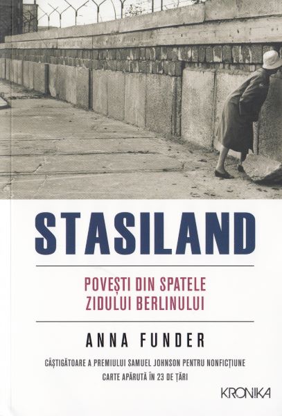Cartea Stasiland. Povesti din spatele Zidului Berlinului de Anna Funder