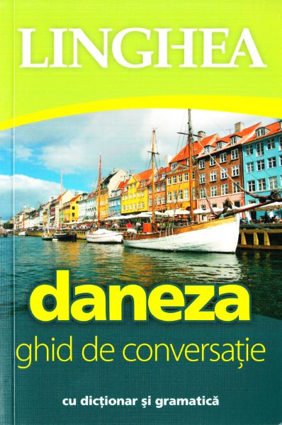 Cartea Daneza. Ghid de conversatie cu dictionar si gramatica de - – Editura LINGHEA