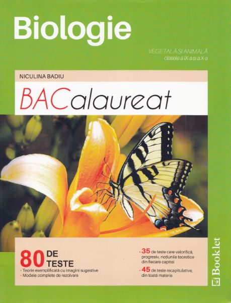 Cartea BACalaureat Biologie vegetala si animala - Clasele 9-10 - 80 de teste - Niculina Badiu