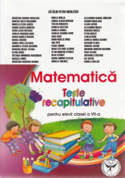 Cartea Matematica - Clasa 7 - Teste recapitulative de Catalin-Petru Nicolescu