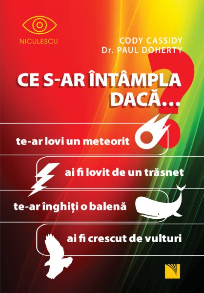 Cartea Ce s-ar intampla daca... de Cody Cassidy, Paul Doherty