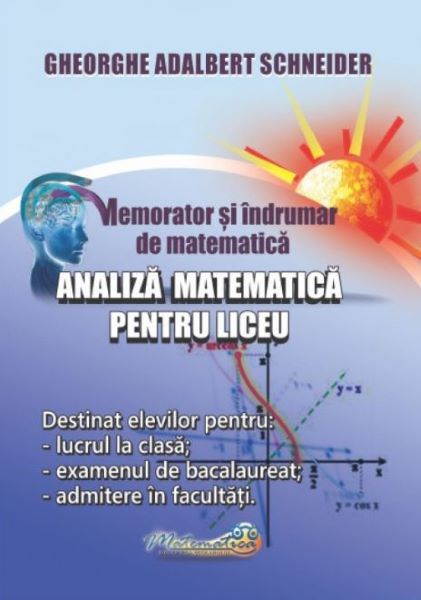 Cartea Memorator analiza matematica pentru liceu de Gheorghe Adalbert Schneider – Editura HYPERION