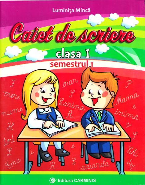 Cartea Romana - clasa 1 - Caiet de scriere. Semestrul I de Luminita Minca