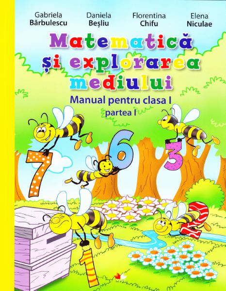 Cartea Matematica si explorarea mediului Clasa 1 Partea 1 + CD - Gabriela Barbulescu, Daniela Besliu