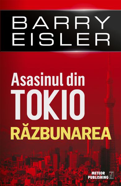 Cartea Asasinul din Tokio. Razbunarea - Barry Eisler