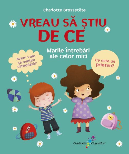 Cartea Vreau sa stiu de ce de Charlotte Grossetete – Editura ALL