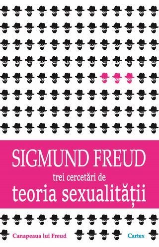 Cartea Trei cercetari de teoria sexualitatii - Sigmund Freud