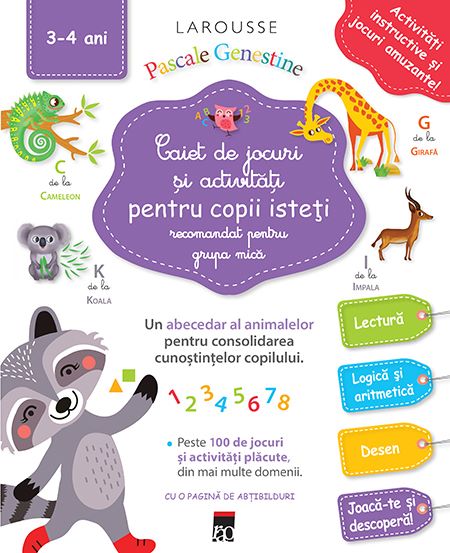Cartea Caiet de jocuri si activitati pentru copii isteti 3-4 ani grupa mica - Larousse de Pascale Genestine