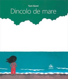 Cartea Dincolo de mare de Taro Gomi – Editura CARTEA COPIILOR