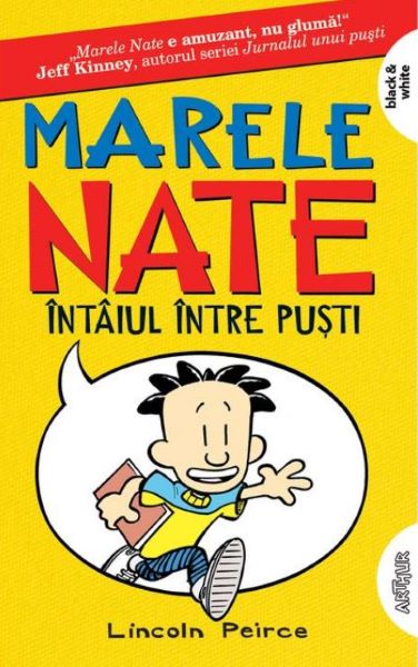 Cartea Marele Nate Vol. 1: Intaiul intre pusti - Lincoln Peirce