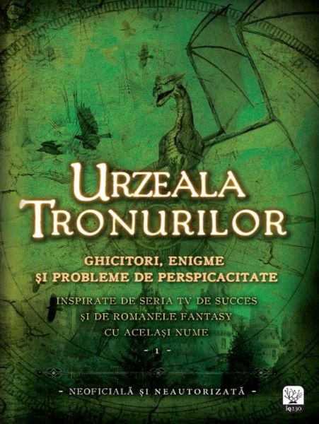 Cartea Urzeala Tronurilor. Ghicitori, enigme si probleme de perspicacitate Vol. 1 de Tim Dedopulos