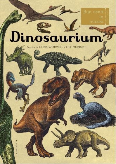Cartea Dinosaurium de Chris Wormell, Lily Murray