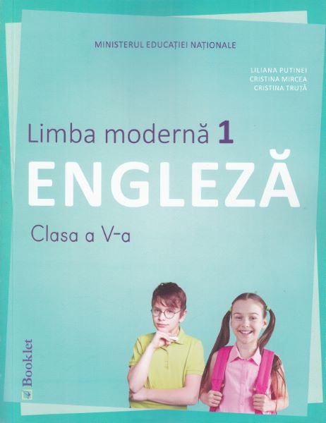 Cartea Limba moderna 1. Engleza - Clasa 5 - Manual + CD - Liliana Putinei, Cristina Mircea