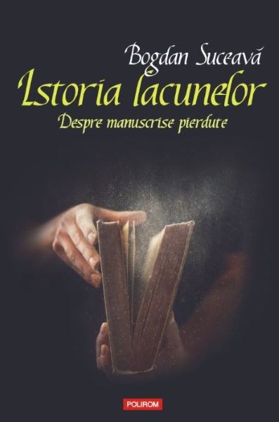 Cartea Istoria lacunelor - Bogdan Suceava