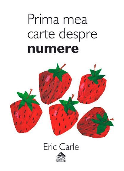 Cartea Prima mea carte despre numere - Eric Carle