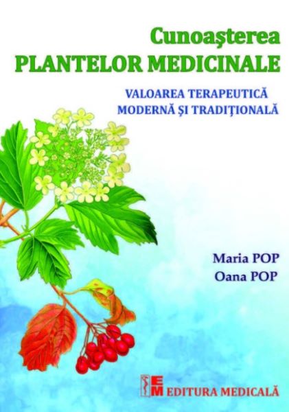 Cartea Cunoasterea plantelor medicinale de Maria Pop, Oana Pop