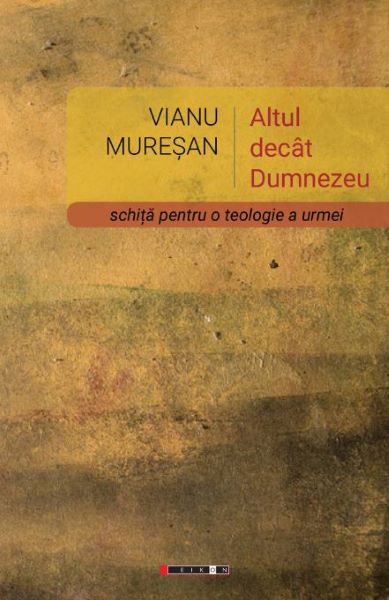 Cartea Altul decat Dumnezeu - Vianu Muresan