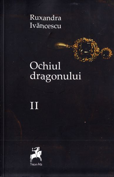 Cartea Ochiul dragonului Vol. 2 Ed. 2 de Ruxandra Ivanescu