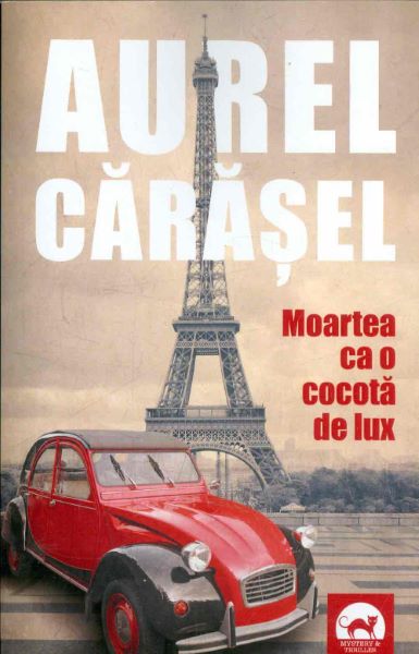 Cartea Moartea ca o cocota de lux - Aurel Carasel