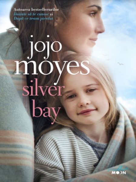 Cartea Silver Bay - Jojo Moyes