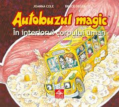 Cartea Autobuzul magic. In interiorul corpului uman de Joanna Cole, Bruce Degen